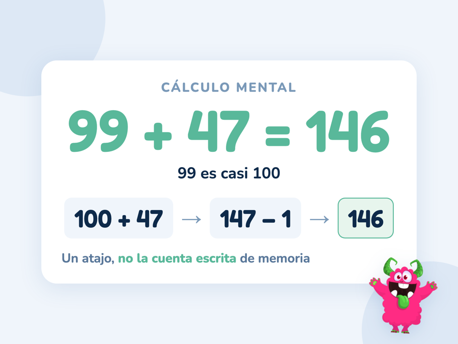 El atajo de cálculo mental 99 + 47 = 146 resuelto como 100 + 47 − 1, con una flecha que redondea 99 a 100