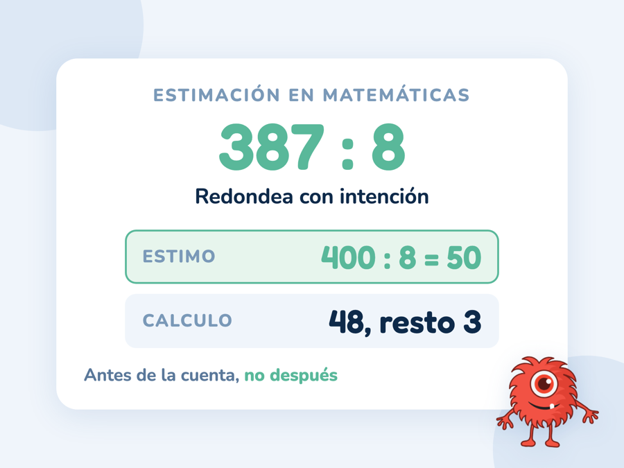 La división 387 entre 8 estimada como 400 entre 8, unos 50, junto al resultado exacto 48 con resto 3